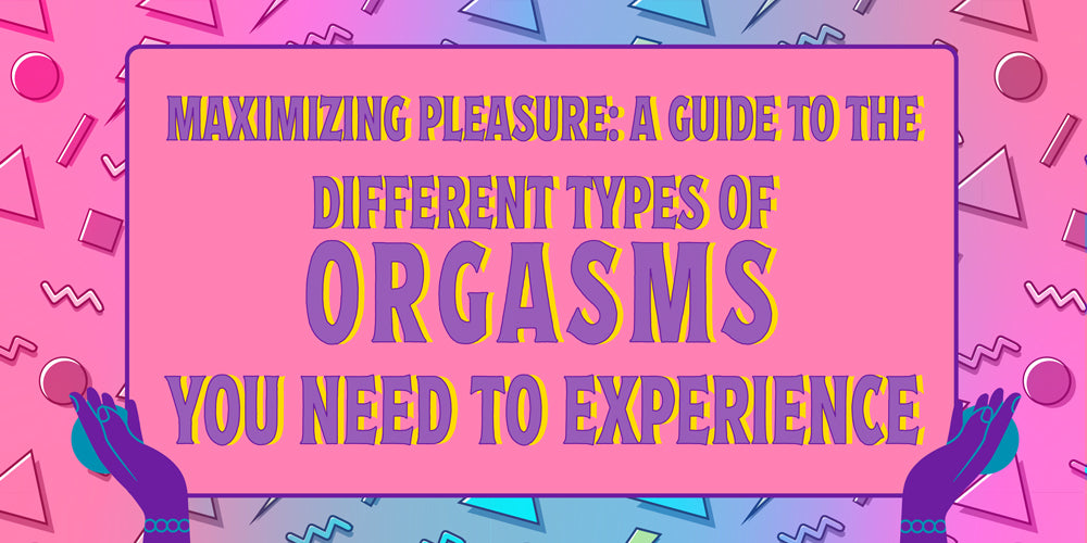 different types of orgasms