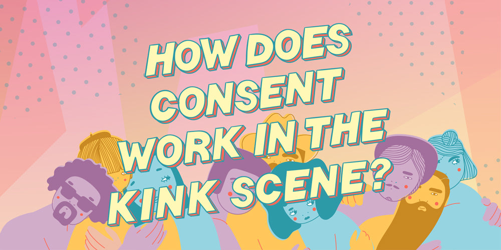 How does consent work in the kink scene?