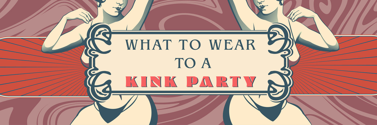 Kink Party Outfit Ideas